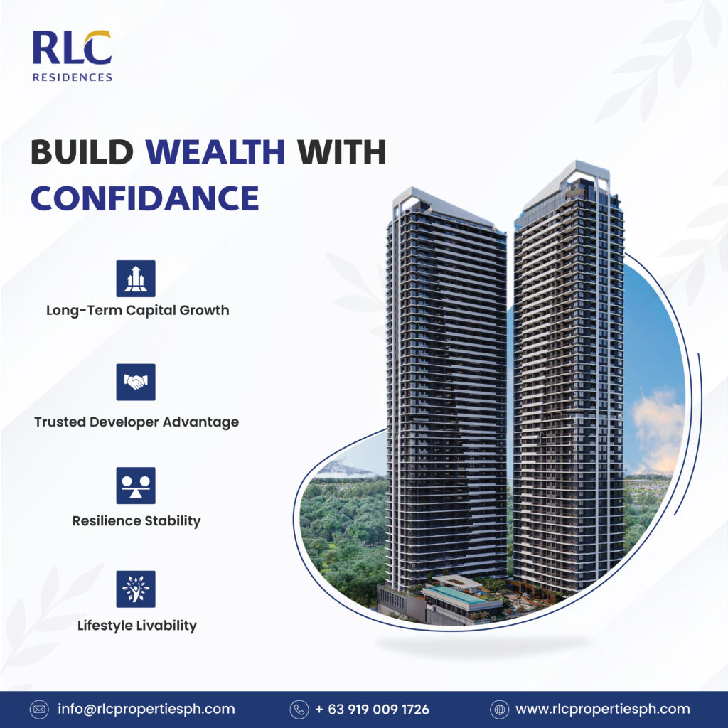 RLC Residences high-rise condos promoting long-term capital growth, stability, and livable lifestyle in the Philippines
