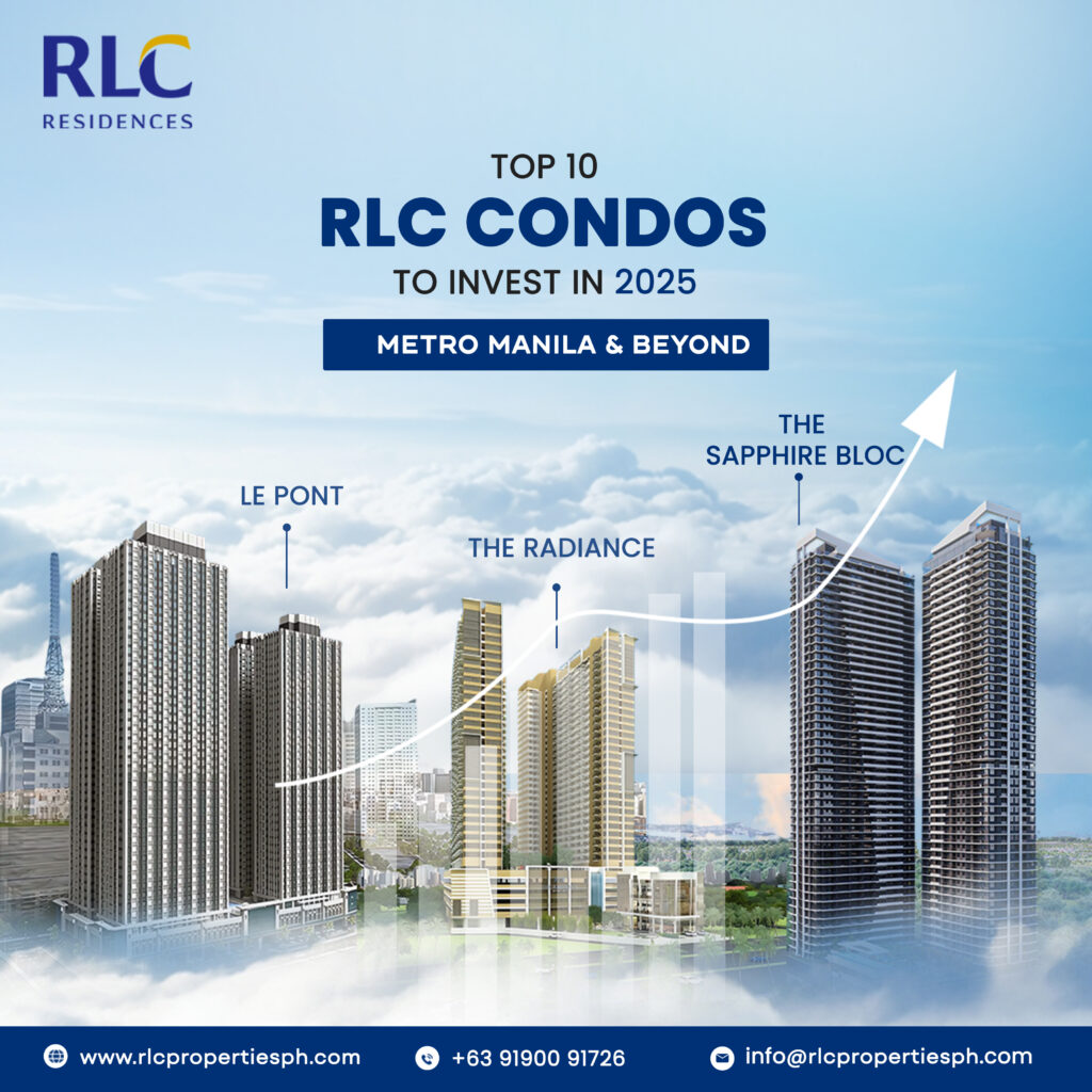 Top RLC condos to invest in 2025 including Le Pont, The Radiance, and The Sapphire Bloc in Metro Manila by Robinsons Land Corporation