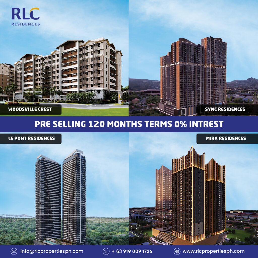 RLC Residences condos in the Philippines featuring Woodsville Crest, Sync Residences, Le Pont Residences, and Mira Residences with 0% interest for 120 months.